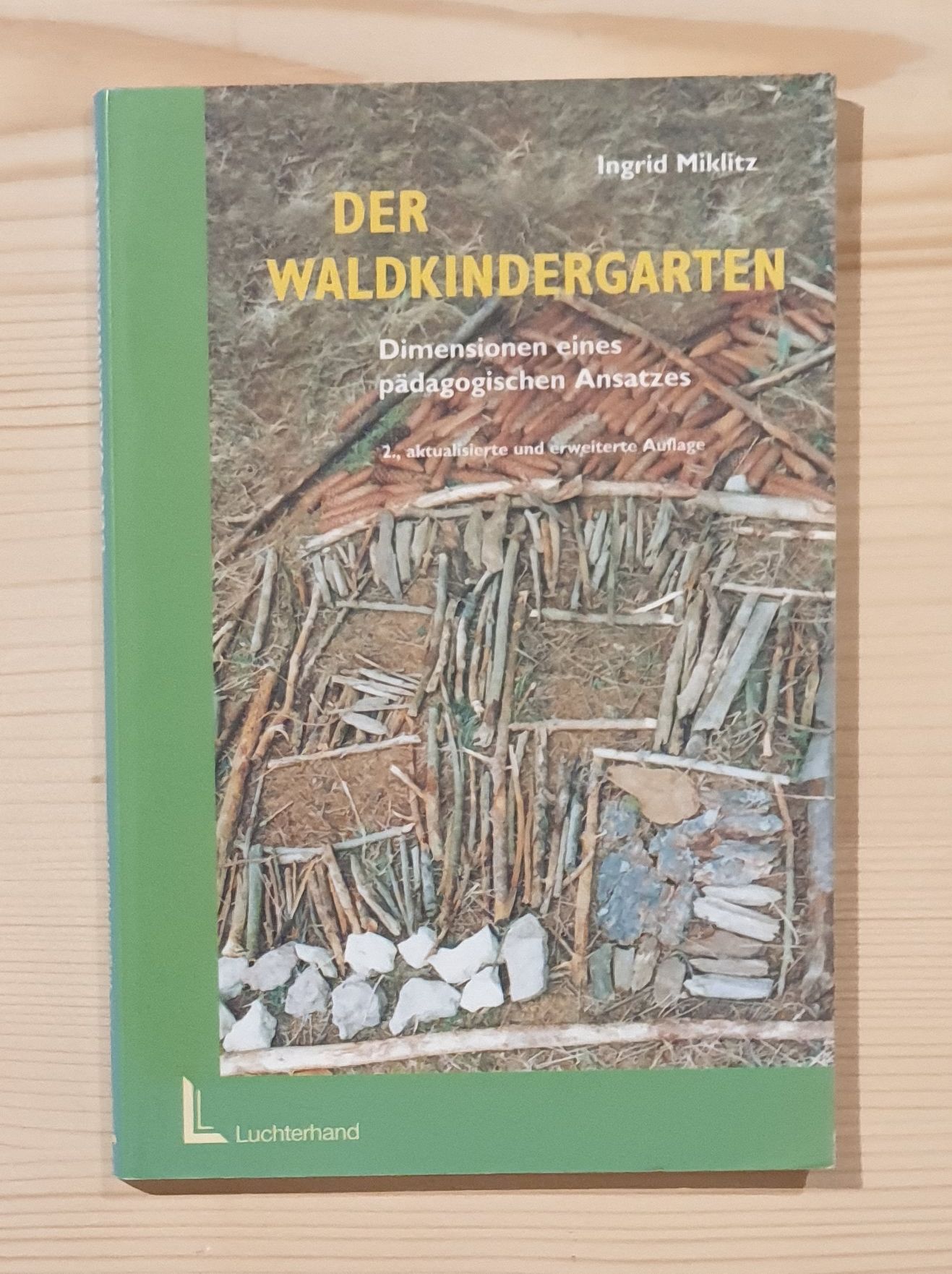 Miklitz, Ingrid:  Der Waldkindergarten : Dimensionen eines pädagogischen Ansatzes. 