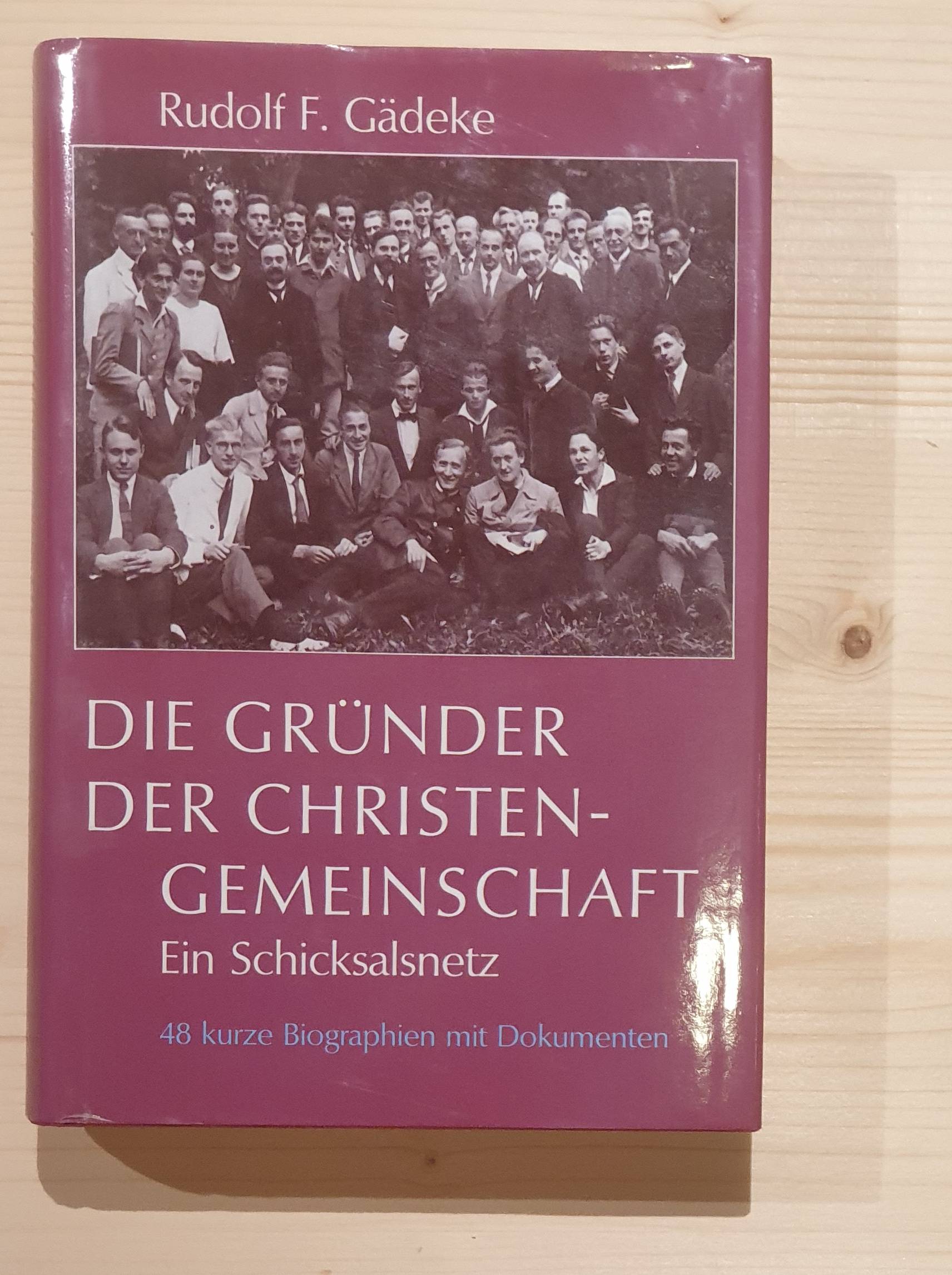 Gädeke, Rudolf F.:  Die Gründer der Christengemeinschaft : ein Schicksalsnetz ; 48 kurze Biographien mit Dokumenten. Pioniere der Anthroposophie ; Bd. 10 