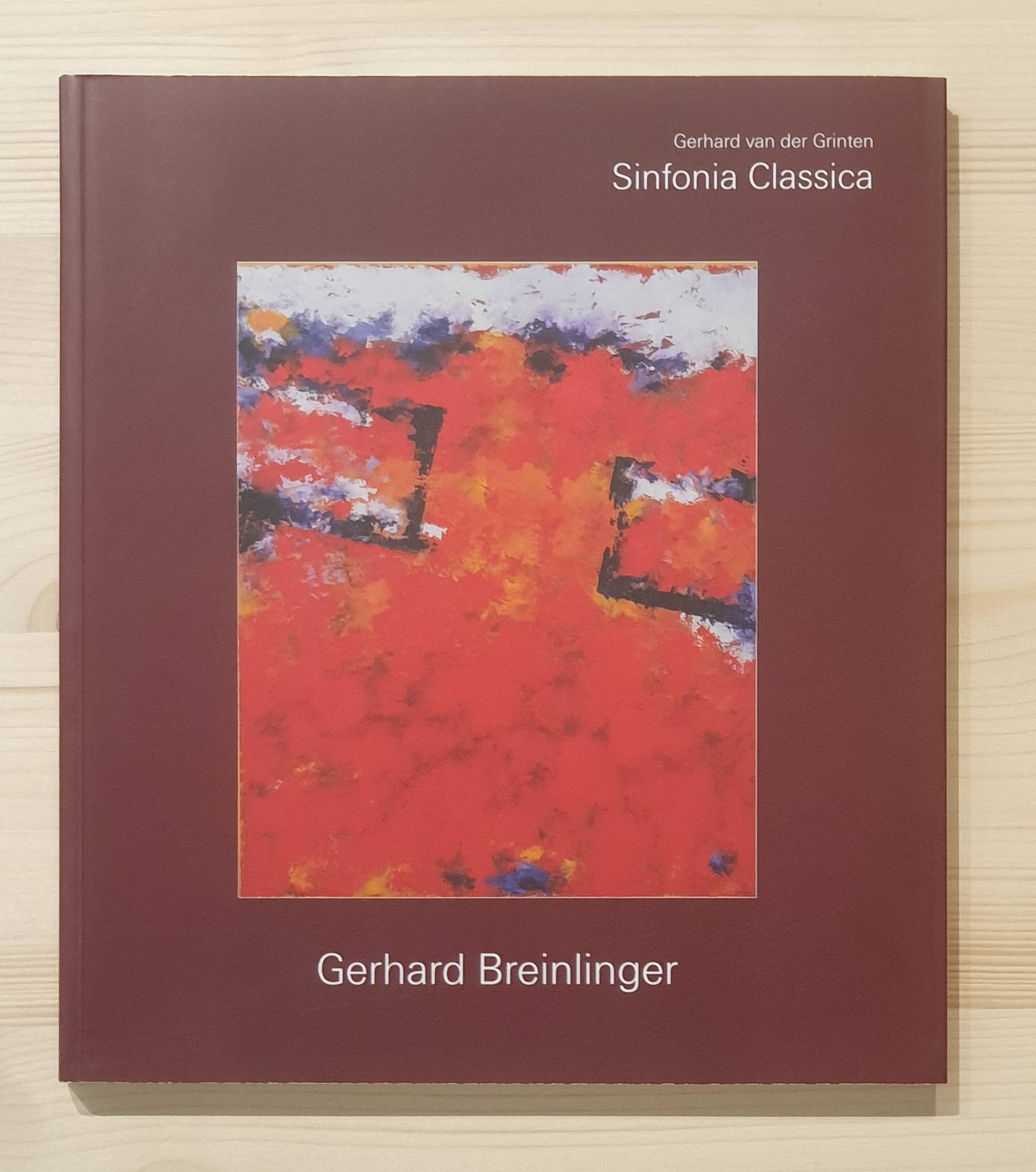 Breinlinger, Gerhard und Gerhard van der Grinten:  Sinfonia Classica. Zur Malerei Gerhard Breinlingers. 