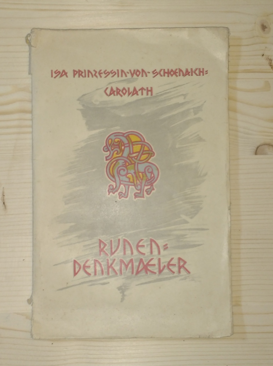 Prinzessin von Schoenach-Carolath, Isa:  Runendenkmäler. 