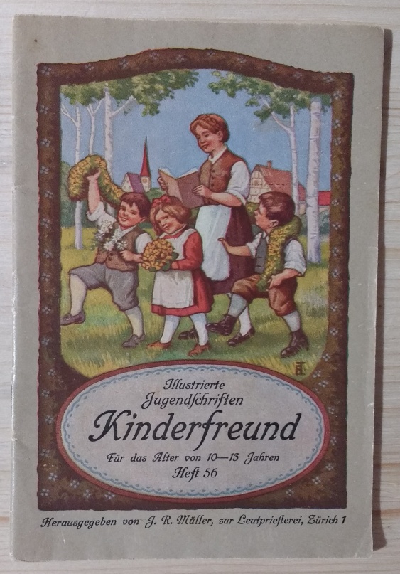 Müller, J. R. (Hrsg.):  Kinderfreund. Illustrierte Zeitschriften. Für das Alter von 10-15 Jahren. 