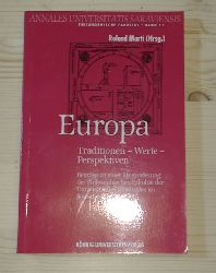 Marti (Hrsg.), Roland:  Europa. Traditionen - Werte - Perspektiven. Beitrge zu einer Ringvorlesung der Philosophischen Fakultt der Universitt des Saarlandes im Sommersemester 1999. 