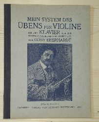 Eberhardt, Goby:  Mein System des bens fr Violine und Klavier auf psycho-physiologischer Grundlage. 