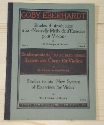 Eberhardt, Goby:  Studienmaterial zu seinem neuen System des bens fr Violine. III. Die Technik der Bogenfhrung. Heft 2 