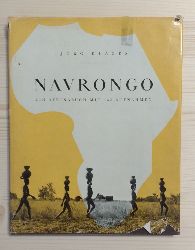 Klages, Jrg:  Navrongo; Ein Afrikabuch mit 108 Aufnahmen. 