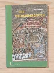 Miklitz, Ingrid:  Der Waldkindergarten : Dimensionen eines pdagogischen Ansatzes. 