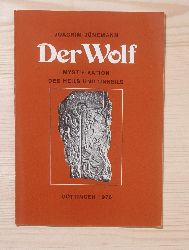 Jnemann, Joachim:  Der Wolf. Mystifikation des Heils und Unheils. 