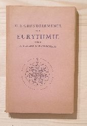 Dubach-Donath, Annemarie:  Die Grundelemente der Eurythmie zusammengefasst und dargestellt durch Annemarie Dubach-Donath. 