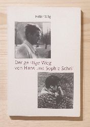 Selg, Peter:  Wir haben alle unsere Mastbe in uns selbst : der geistige Weg von Hans und Sophie Scholl. 