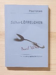 Udeis, Paul:  Silberlffelchen : ein autobiographischer Roman. Bcherdienst des Seminars fr Freie Jugendarbeit, Kunst und Sozialorganik, Arlesheim 