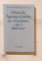 Henning, Friedrich-Wilhelm:  Deutsche Agrargeschichte des Mittelalters : 9. bis 15. Jahrhundert. Deutsche Agrargeschichte 