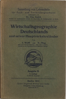 Wolff, A. und H. Pflug  Wirtschaftsgeographie Deutschlands und seiner Hauptverkehrsländer - Ausgabe B 
