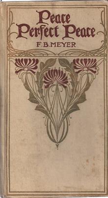 Meyer, F. B.  Peace, Perfect Peace - A Portion for the Sorrowing 
