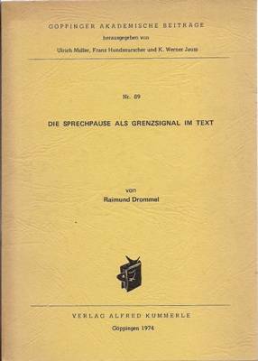 Drommel, Raimund H.  Die Sprechpause als Grenzsignal im Text 