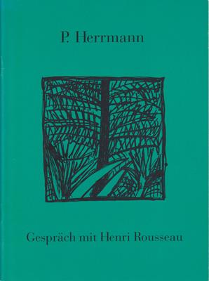 Herrmann, Peter / Bernd Wagner (Text)  P. Herrmann Gespräch mit Henri Rousseau 