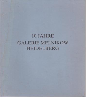 Galerie Melnikow  10 Jahre Galerie Melnikow Heidelberg 