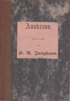 Anakreon / Junghans, H. A.  Anakreon uebersetzt von H. A. Junghans 