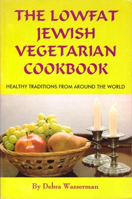 Wasserman, Debra  The Lowfat Jewish Vegetarian Cookboo - Healthy Traditions from Around the World 