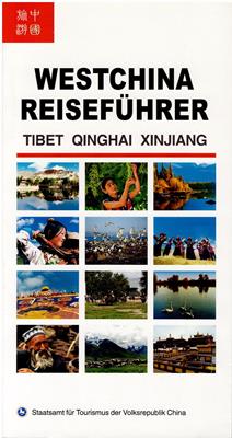 Staatsamt für Tourismus der Volksrepublik China  Westchina Reiseführer - Tibet - Qinghai - Xinjiang 