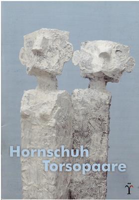 Stoll, Annekathrin / Christiane Remm (Text) / Hornschuh, R. Jacques  R. Jacques Hornschuh Torsopaare 