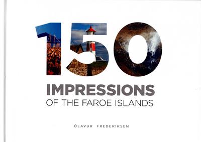 Ólavur Frederiksen  150 IMPRESSIONS of the Faroe Island 