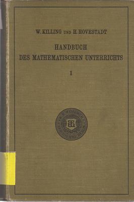 Killing, W. / Hoverstadt, H.  Handbuch des mathematischen Unterrichts - Bände 1 und 2 