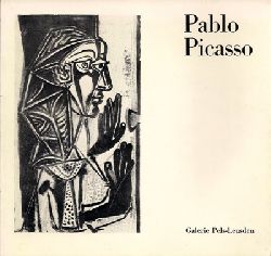 Galerie Pels-Leusden (Hrsg.)  Pablo Picasso - Handzeichnungen, Graphiken und Bcher 