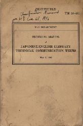 US War Department  Technical Manual - Japanese-English Glossary - Technical Communication Terms May 1, 1943 Restricted. TM 30 - 485 
