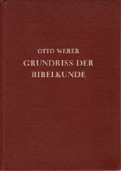 Weber, Otto  Grundriss der Bibelkunde 