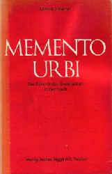 Bernet, Erhard J.  Memento Urbi - Die Zukunft der Gesellschaft in der Stadt 
