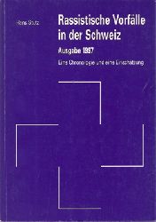 Stutz, Hans  Rassistische Vorflle in der Schweiz - Ausgabe 1997 - Eine Chronologie und eine Einschtzung 