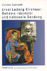 Saehrendt, Christian  Ernst Ludwig Kirchner: Bohme-Identitt und nationale Sendung 