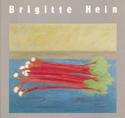 Wirth, Gnther (Einfhrung)  Brigitte Hein - Ausstellungakatalog (18.1. bis 16.2.1986) 