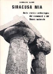 Carb, Corrado  SIRACUSA MIA Guida storico - archeologica dei monumenti e del Museo nazionale 