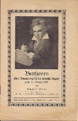 Bilke, Rudolf (Studienrat an der Bender-Oberrealschule zu Breslau)  Beethoven - Eine Betrachtung fr die deutsche Jugend zum 26. Mrz 1927 