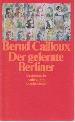 Cailloux, Bernd  Der gelernte Berliner 