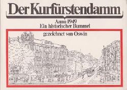 OSWIN  Der Kurfrstendamm Anno 1949 - Ein historischer Bummel gezeichnet von Oswin 