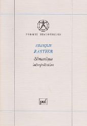 Rastier, Francois  Smantique interprtative [Formes smiotiques] 