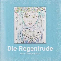 Strassburger, Margrit u. a. / Anne-Katrin Fischer (Illustr.)  Die Regentrude nach Theodor Storm - Hrspiel CD 