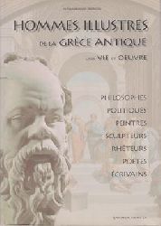Georgios, Papadogeorgos  Hommes illustres de la Grce antique leur vie et oeuvre - Philosophes - Politiques - Peintres - Sculpteurs - Rhteurs - Potes - crivains 