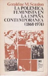 Scanlon, Geraldine M.  La polmica feminista en la Espaa contempornea (1868-1974) 