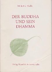 Bodhi, Bhikkhu  Der Buddha und sein Dhamma 