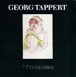 Tappert, Georg / Wietek, Gerhard (Text)  Georg Tappert - Bilder - Aquarelle - Zeichnungen / Katalog 34 