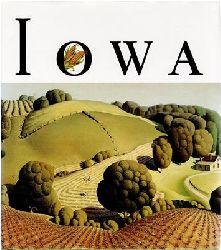 Landau, Diana (Text)  Art of the State Iowa - The Spirit of America 