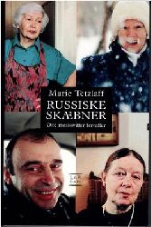 Tetzlaff, Marie  Russiske Skaebner - Otte moskovitter fortaeller 