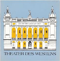Bauer, Klaus-Peter (Red.)  Theater des Westens Saison 84 / 85 