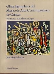 Salvador, Jose Maria  Obras Ejemplares del Museo de Arte Contemporaneo de Caracas - Volumen I: De Albers a Leger 