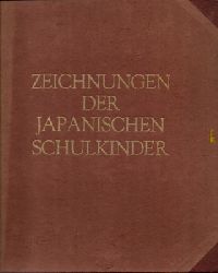 Kokusai Bunka Shinkokai [Gesellschaft fr Internationale Kulturbeziehungen]  Zeichnungen der Japanischen Schulkinder - Zweiundzwanzig gefrbte Reproduktionen 