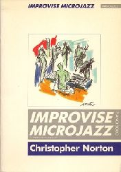 Norton, Christopher  Improvise Microjazz - Piano Solo - Exercises and pieces to encourage improvising - bungen und Stcke zur Frderung des Improvisierens 