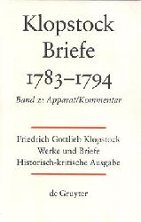 Klopstock, Friedrich Gottlieb  Friedrich Gottlieb Klopstock: Werke und Briefe. Abteilung Briefe VIII 1: Briefe 1783-1794. Band 1: Text 